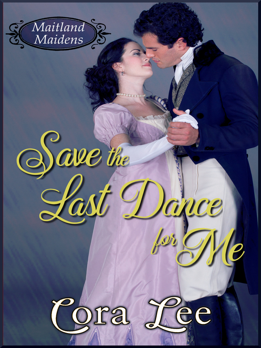 Title details for Save the Last Dance for Me by Cora Lee - Available